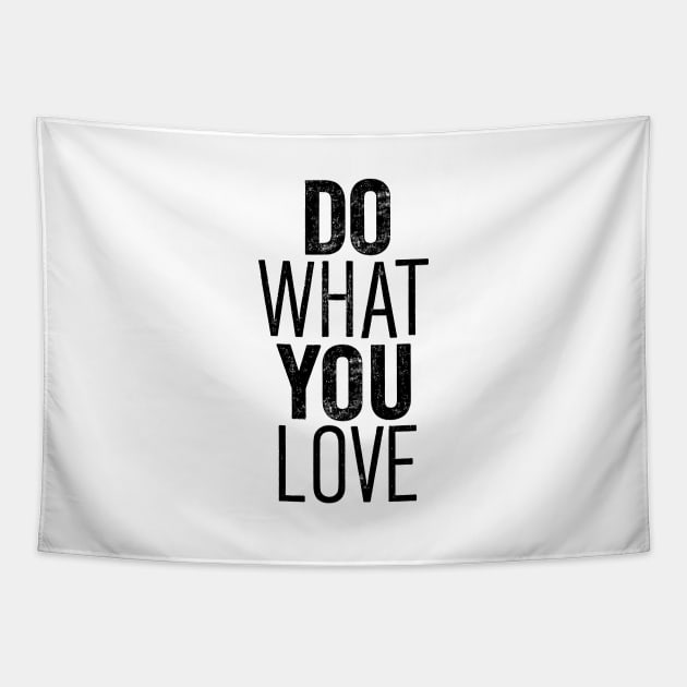 Do What You Love Letterpress Tapestry by MotivatedType