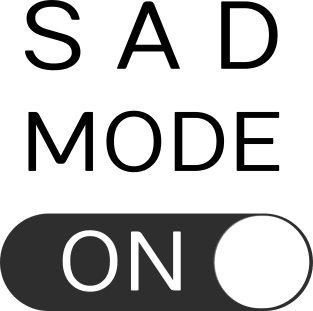 SAD MODE - ON Magnet