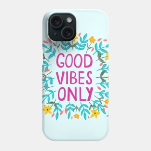 Good Vibes Only Mint | Floral Wreath | Quote Phone Case