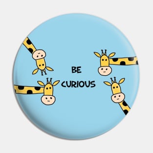 Giraffe Be Curious Pin