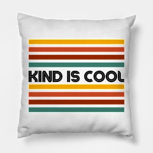 Kind is Cool Pillow