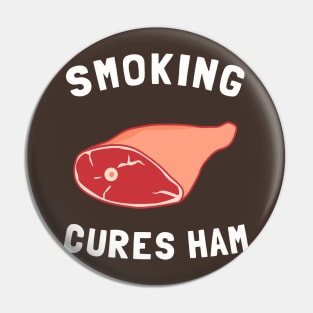 Smoking Cures Ham Pin