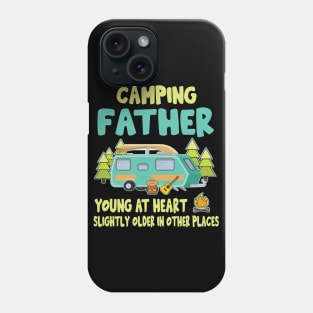 Camping Father Young At Heart Slightly Older In Other Places Happy Camper Summer Christmas In July Phone Case