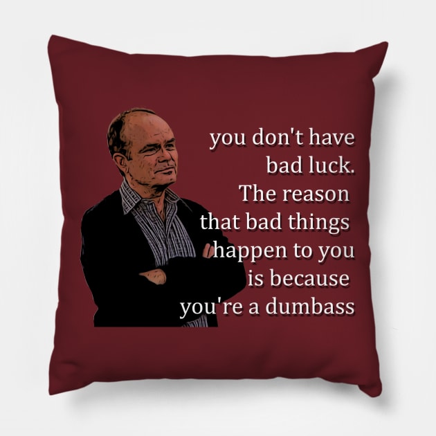 That 70's Show- Red Forman Dumbass Pillow by YahiaShowgan