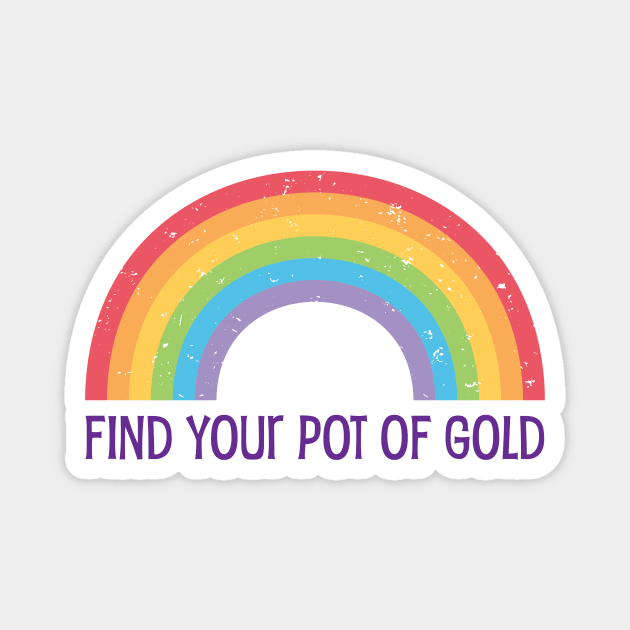 Find Your Pot of Gold - Rainbow design Magnet by Siren Seventy One