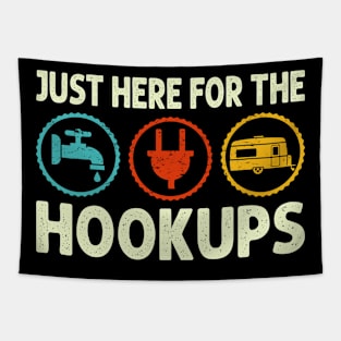 Just Here For The Hookups Camping RV Camper Tapestry