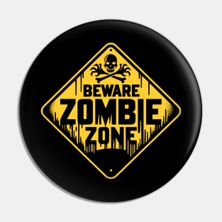 Beware Zombie Zone Sign Black and Yellow Pin