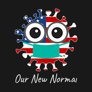 Our New Normal Covid 19 Red White Blue T-Shirt