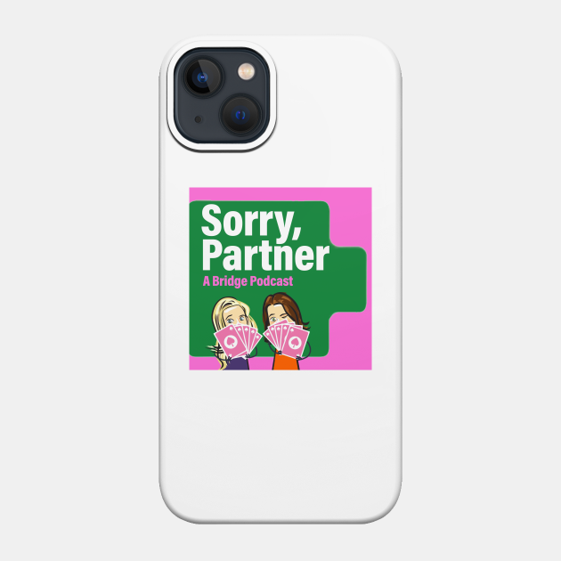 Sorry, Partner logo - Sorry Partner - Phone Case