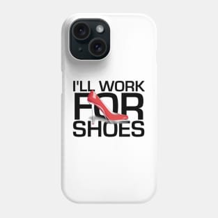 Work for Shoes Phone Case