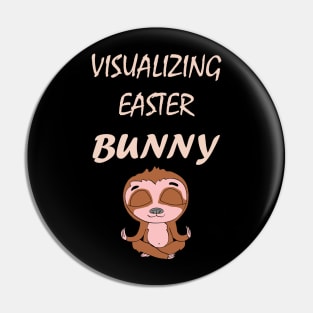 Funny Cute Meditating Visualizing Smiling Easter Sloth in power saving mode Pin