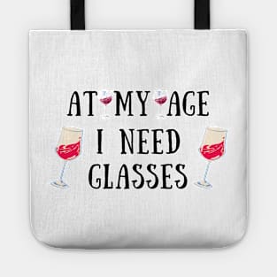 At my age i need glasses Tote