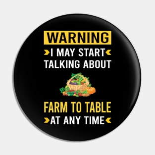 Warning Farm To Table Pin