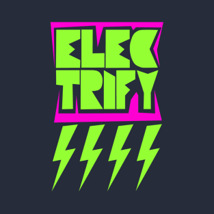 Electrify T-Shirt