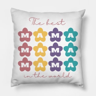 The best Mama in the world pastel flowers Pillow