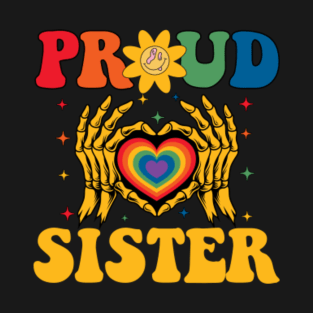 Rainbow Skeleton Heart Proud Sister LGBT Gay Lesbian Pride T-Shirt