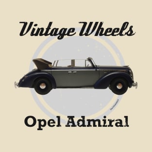 Vintage Wheels - Opel Admiral T-Shirt