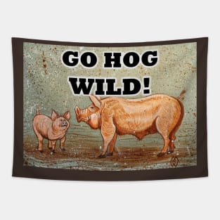 Go hog wild! Tapestry