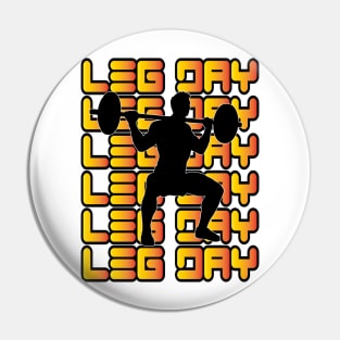 leg day Pin