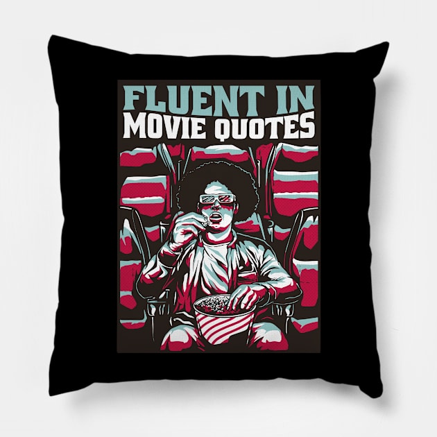 FLUENT IN MOVIE QUOTES Pillow by madeinchorley