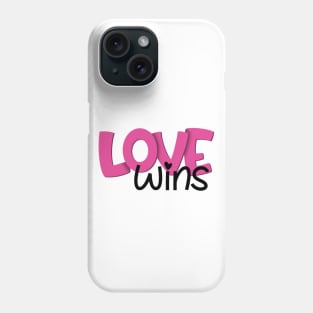 Love wins Phone Case