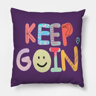 keep goin' Pillow