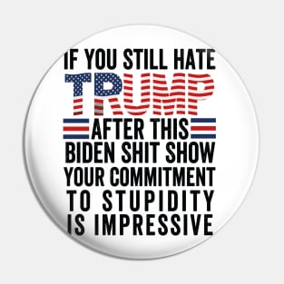 U Still Hate Trump after This Biden Pin