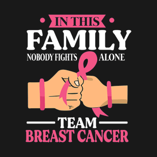 In This Family Nobody Fights Alone Team Breast Cancer T-Shirt