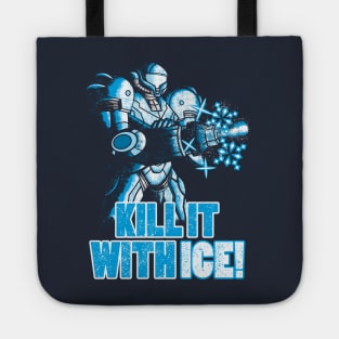 KILL IT WITH ICE! Tote