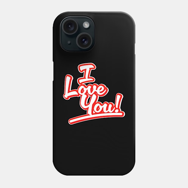 I love you Phone Case by nickemporium1