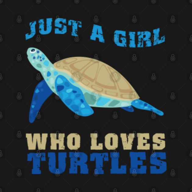 Just A Girl Who Loves Turtles Watercolor Sea Turtle Funny T Idea Just A Girl Who Loves 2063