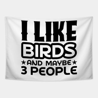 I like birds and maybe 3 people Tapestry