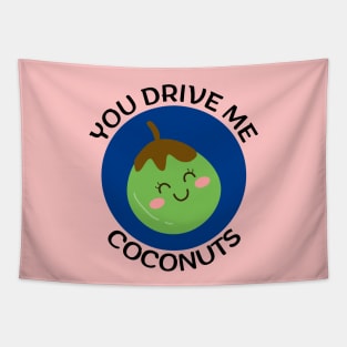 You Drive Me Coconuts | Coconut Pun Tapestry