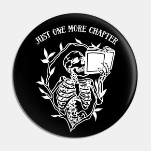 Skeleton Reading Gothic Book Lover - Just One More Chapter Dark Pin