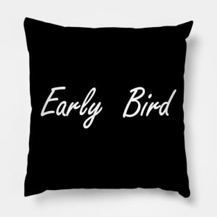 early bird Pillow