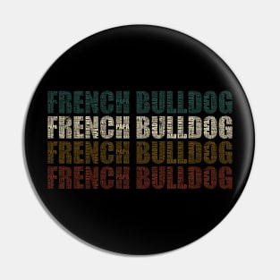 French Bulldog Dad - Funny Dog Lovers Gift For Papa Pin