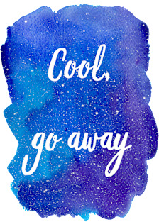 Cool, Go Away (Introvert Quotes Introverted Sayings Funny Weird Hipster Quirky Galaxy Watercolor Starry Sky Blue Purple) Magnet