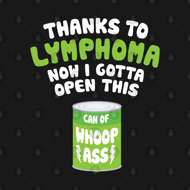 Lymphoma Cancer | Open a Can of Whoop Ass by jomadado