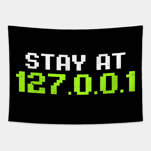 Computer Programming Shirt | Stay At 127.0.0.1 Gift Tapestry by Gawkclothing