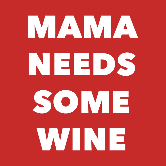 Mama Needs Some Wine by nightowl