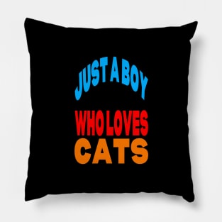 Just a boy who loves cats Pillow