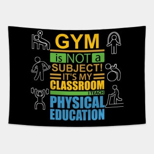 gym is not a subject its my classroom i teach physical education Tapestry