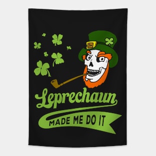 St Patrick's Day Leprechaun Made Me Do It Tapestry