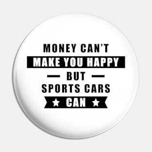 Money Can't Buy Happiness - Funny Car Quote Pin