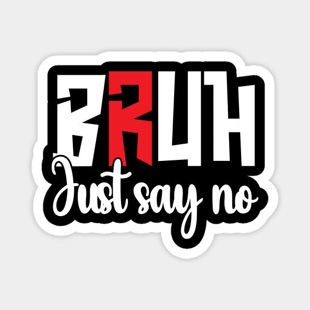 Just Say No - Anti-Drug Design Magnet by printalpha-art