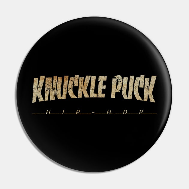 KNUCKLE PUCK - DIRTY VINTAGE Pin by SERVASTEAK