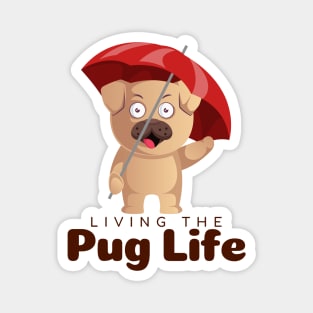 Living The Pug Life Gift Magnet