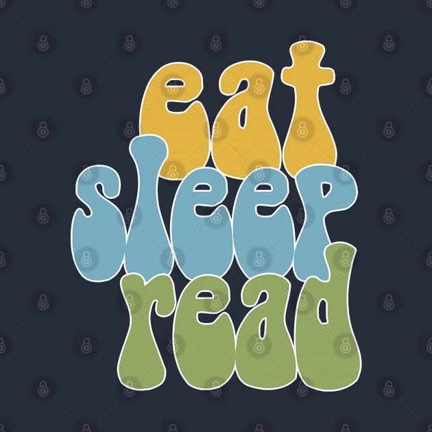 Eat Sleep Read / English Nerds / College Student by DankFutura