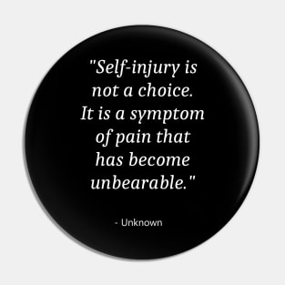 Quote about Self Injury Awareness Pin