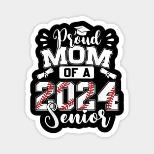 Proud Mom Of A 2024 Senior Baseball Graduate Magnet